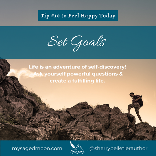 Tip #10 To Feel Happy Today - Set Goals